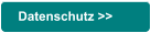 Datenschutz >>