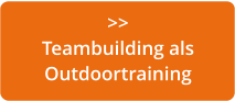 >>  Teambuilding als Outdoortraining