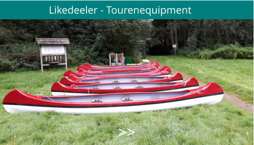 Likedeeler - Tourenequipment >>