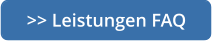 >> Leistungen FAQ