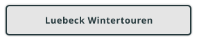 Luebeck Wintertouren